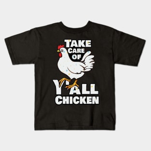 Take Care of Y'all Chicken Kids T-Shirt